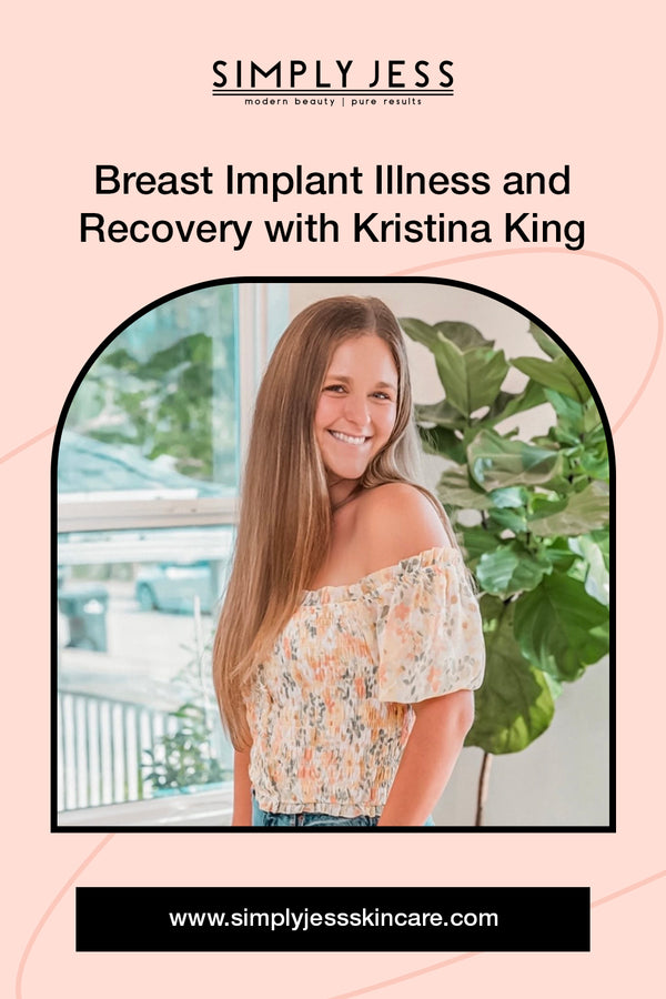 Breast Implant Illness and Recovery with Kristina King