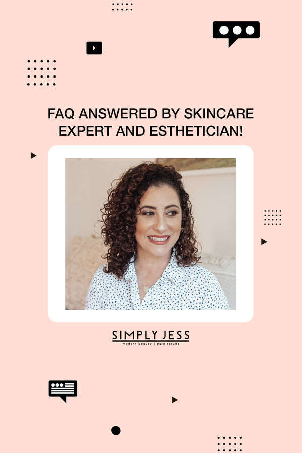 Top Asked Questions about Skincare and Skin from an Esthetician!